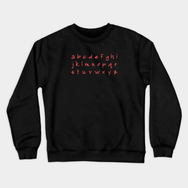Latin Alphabet (lowercase) Crewneck Sweatshirt by ohmybach